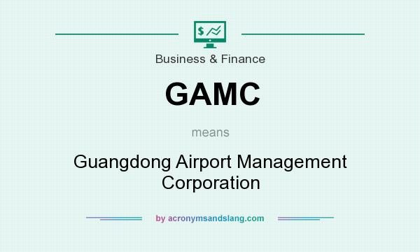 What does GAMC mean? It stands for Guangdong Airport Management Corporation