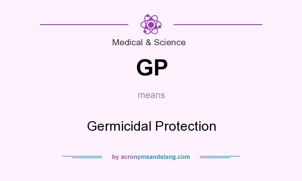 What does GP mean? It stands for Germicidal Protection