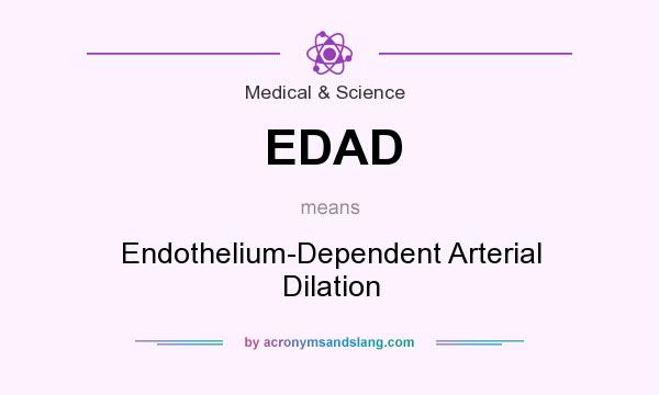 What does EDAD mean? It stands for Endothelium-Dependent Arterial Dilation