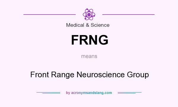 What does FRNG mean? It stands for Front Range Neuroscience Group