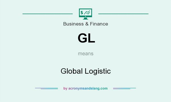 What does GL mean? It stands for Global Logistic