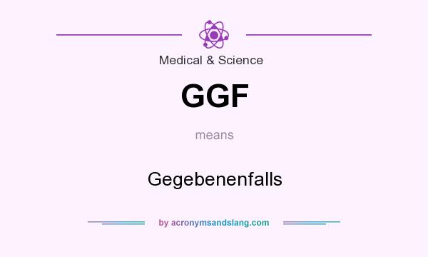 What does GGF mean? It stands for Gegebenenfalls