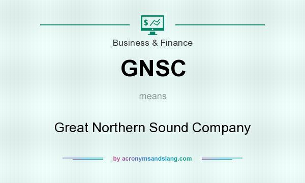 What does GNSC mean? It stands for Great Northern Sound Company