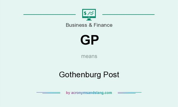 What does GP mean? It stands for Gothenburg Post