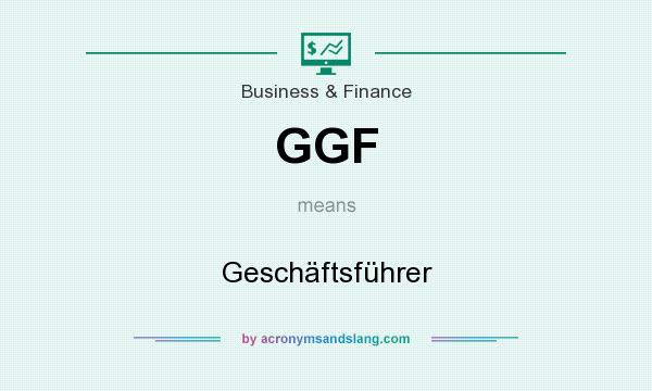 What does GGF mean? It stands for Geschäftsführer