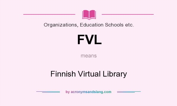 What does FVL mean? It stands for Finnish Virtual Library