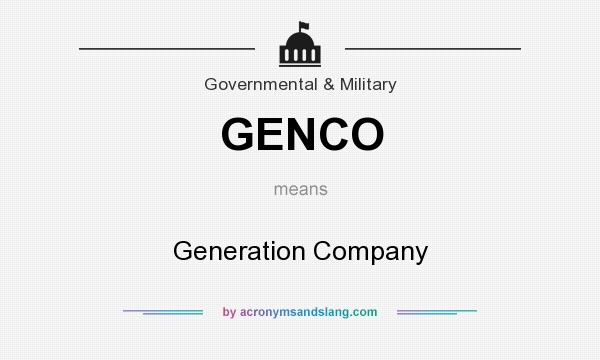 What does GENCO mean? It stands for Generation Company