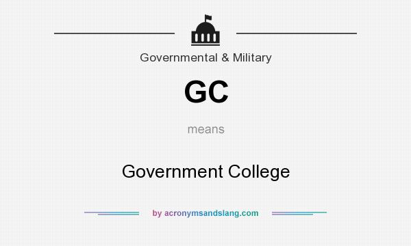 What does GC mean? It stands for Government College