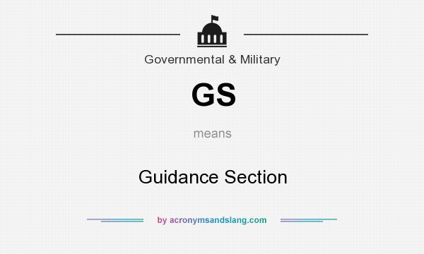 What does GS mean? It stands for Guidance Section