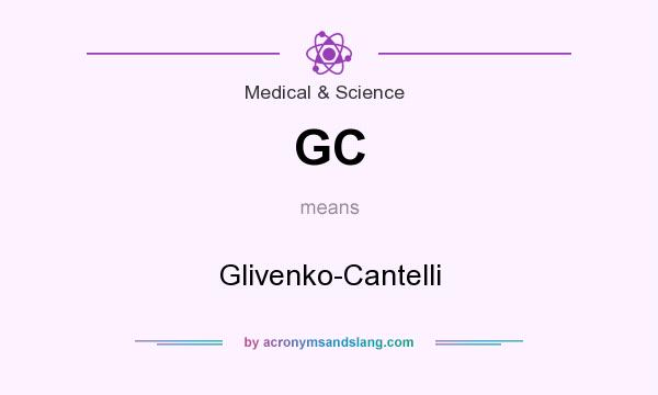 What does GC mean? It stands for Glivenko-Cantelli