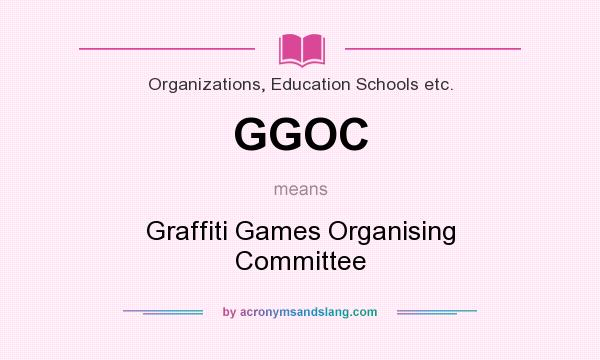 What does GGOC mean? It stands for Graffiti Games Organising Committee