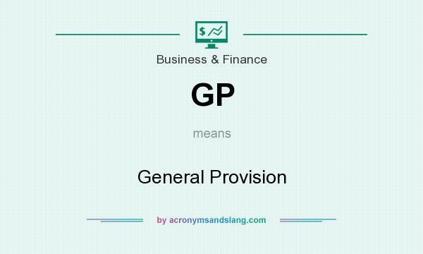 What does GP mean? It stands for General Provision
