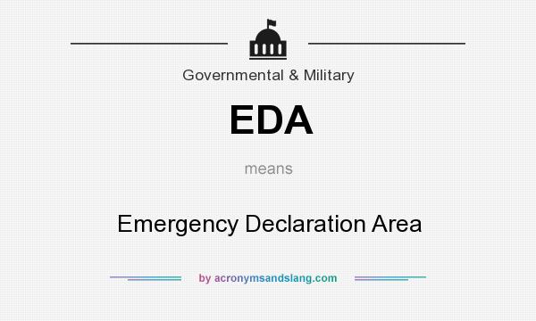 What does EDA mean? It stands for Emergency Declaration Area