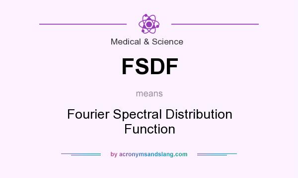 What does FSDF mean? It stands for Fourier Spectral Distribution Function