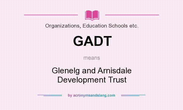 What does GADT mean? It stands for Glenelg and Arnisdale Development Trust