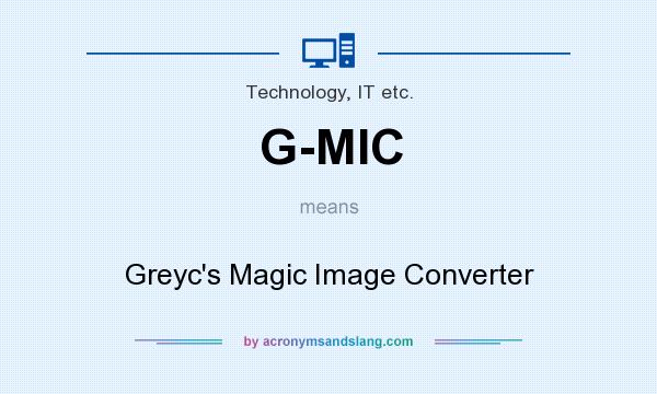 What does G-MIC mean? It stands for Greyc`s Magic Image Converter