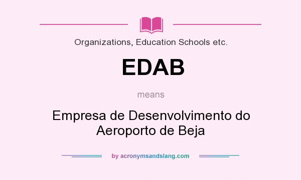 What does EDAB mean? It stands for Empresa de Desenvolvimento do Aeroporto de Beja