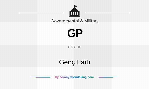 What does GP mean? It stands for Genç Parti