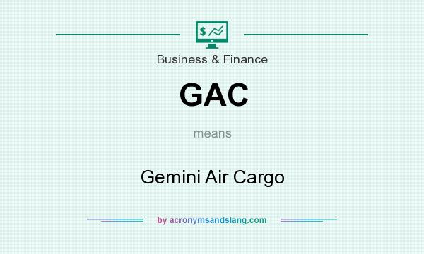 What does GAC mean? It stands for Gemini Air Cargo