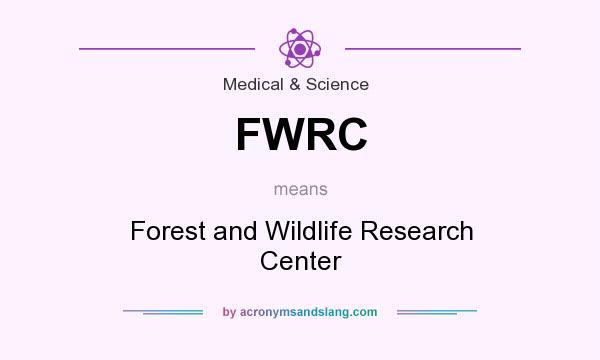 What does FWRC mean? It stands for Forest and Wildlife Research Center