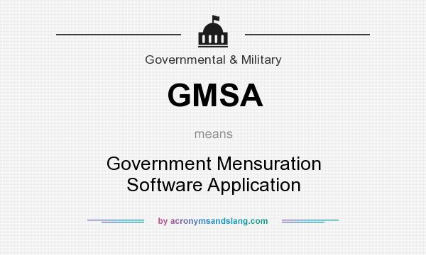 What does GMSA mean? It stands for Government Mensuration Software Application