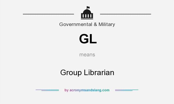 What does GL mean? It stands for Group Librarian