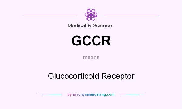 What does GCCR mean? It stands for Glucocorticoid Receptor
