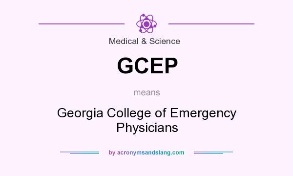 What does GCEP mean? It stands for Georgia College of Emergency Physicians