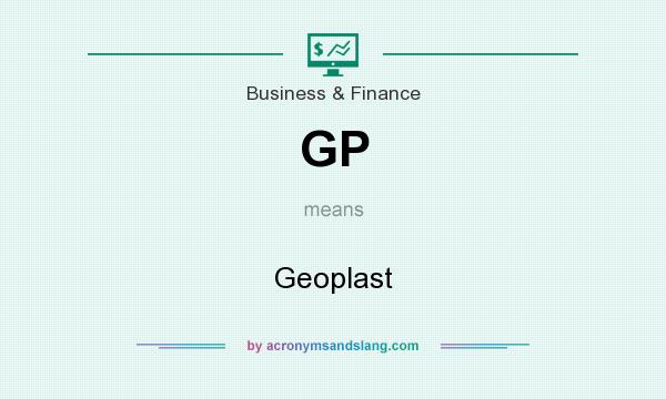 What does GP mean? It stands for Geoplast