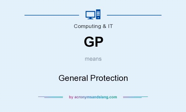 What does GP mean? It stands for General Protection
