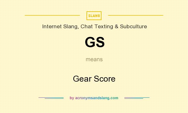 What does GS mean? It stands for Gear Score