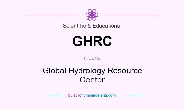 What does GHRC mean? It stands for Global Hydrology Resource Center