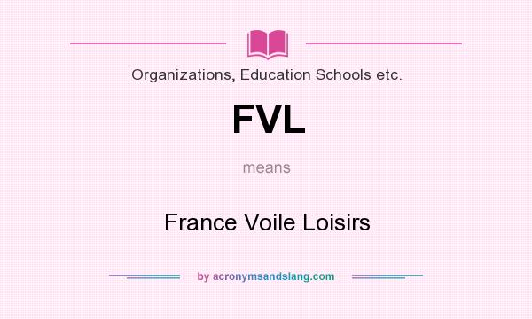What does FVL mean? It stands for France Voile Loisirs