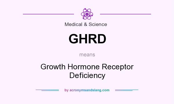 What does GHRD mean? It stands for Growth Hormone Receptor Deficiency