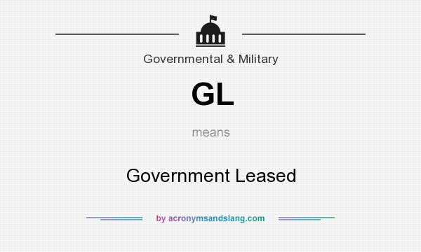 What does GL mean? It stands for Government Leased