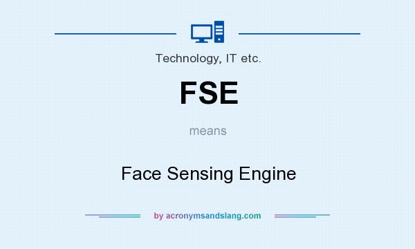 What does FSE mean? It stands for Face Sensing Engine