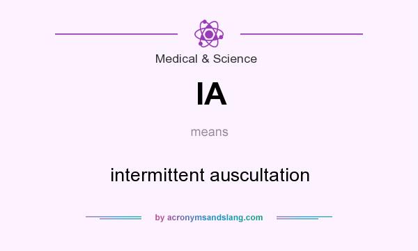 What does IA mean? It stands for intermittent auscultation