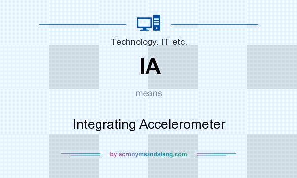 What does IA mean? It stands for Integrating Accelerometer
