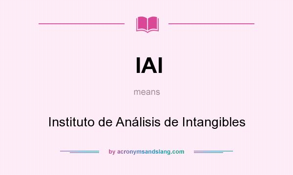 What does IAI mean? It stands for Instituto de Análisis de Intangibles