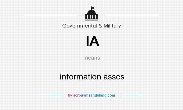 What does IA mean? It stands for information asses