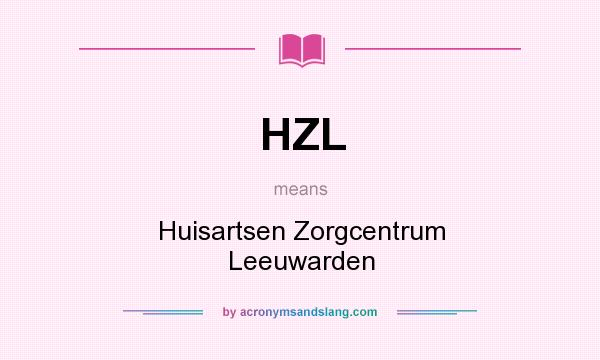 What does HZL mean? It stands for Huisartsen Zorgcentrum Leeuwarden
