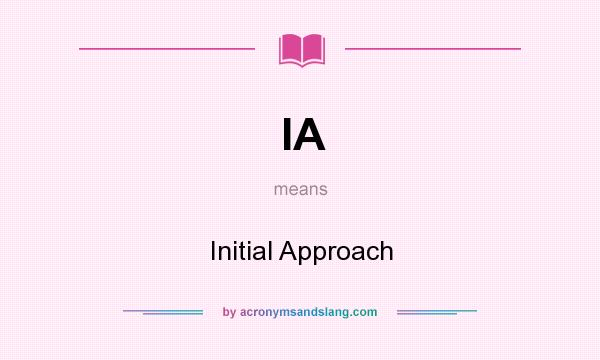 What does IA mean? It stands for Initial Approach