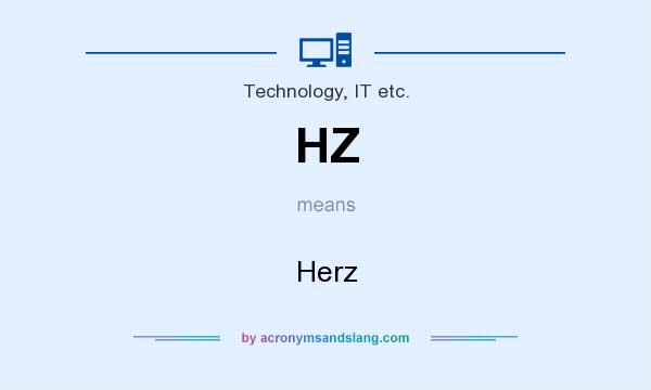 What does HZ mean? It stands for Herz