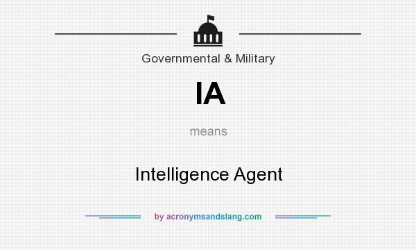 What does IA mean? It stands for Intelligence Agent