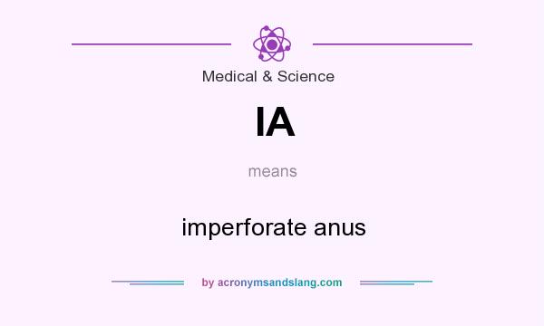 What does IA mean? It stands for imperforate anus
