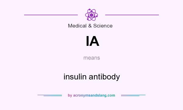What does IA mean? It stands for insulin antibody
