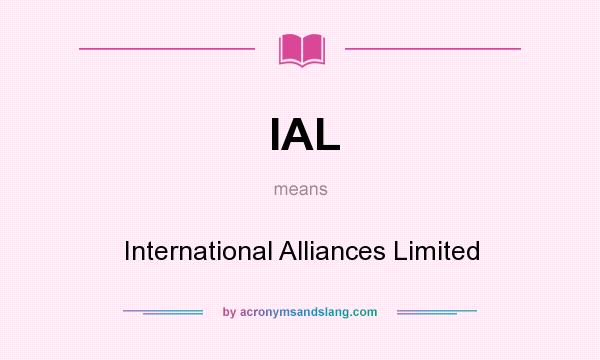 What does IAL mean? It stands for International Alliances Limited