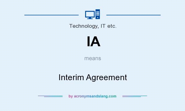 What does IA mean? It stands for Interim Agreement