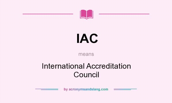 What does IAC mean? It stands for International Accreditation Council