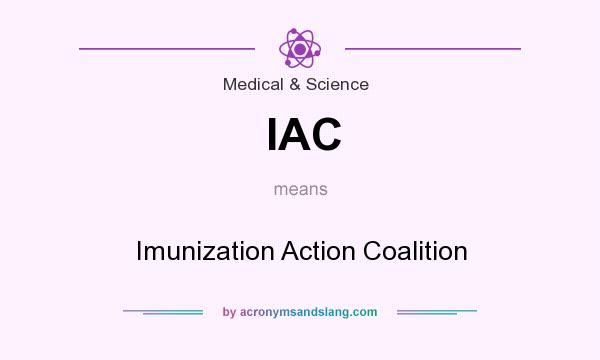 What does IAC mean? It stands for Imunization Action Coalition